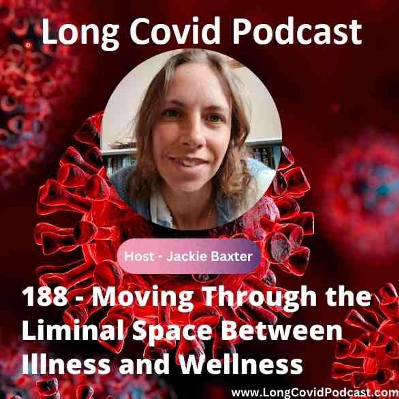 188 - Moving Through the Liminal Space Between Illness and Wellness