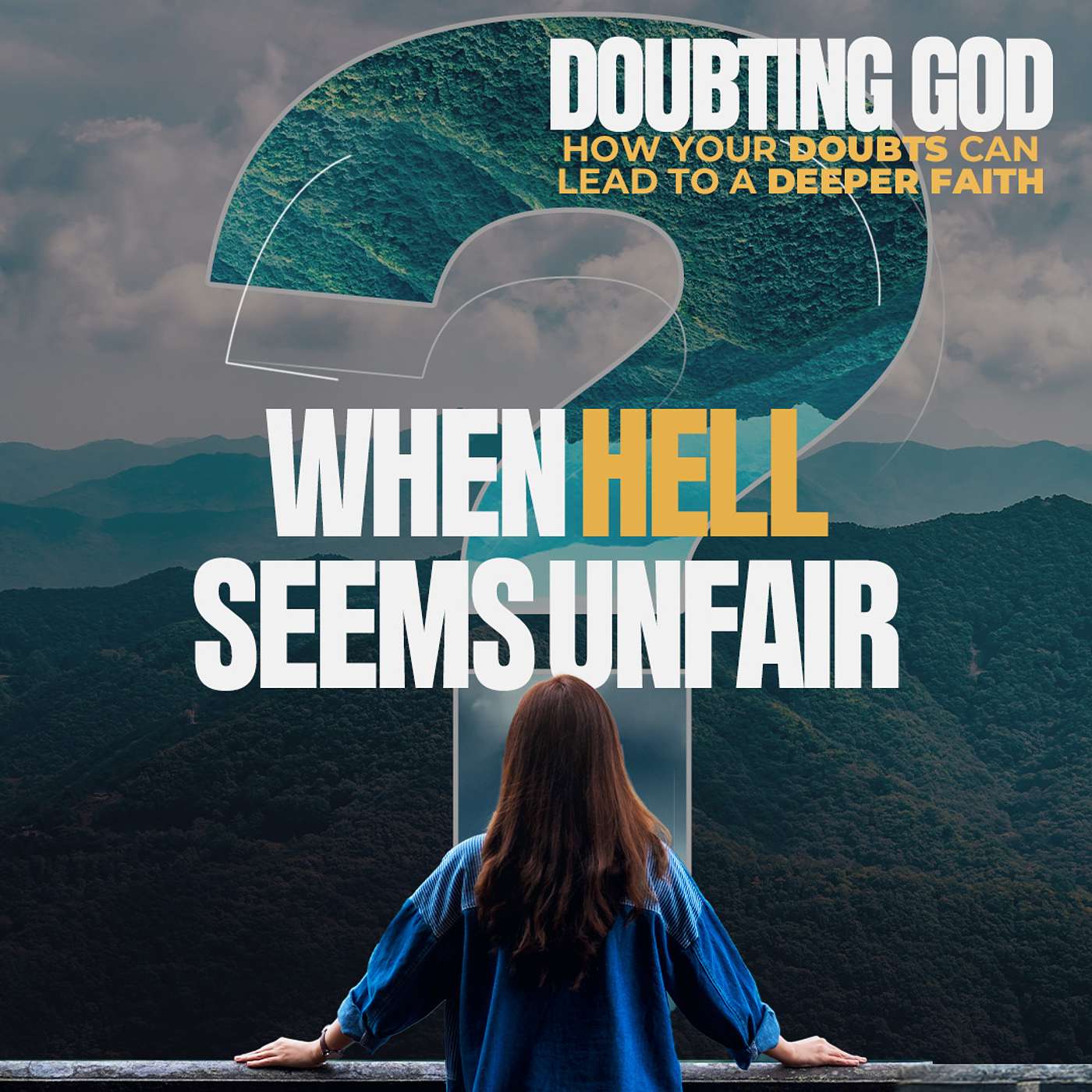 Doubting God: When Hell Seems Unfair