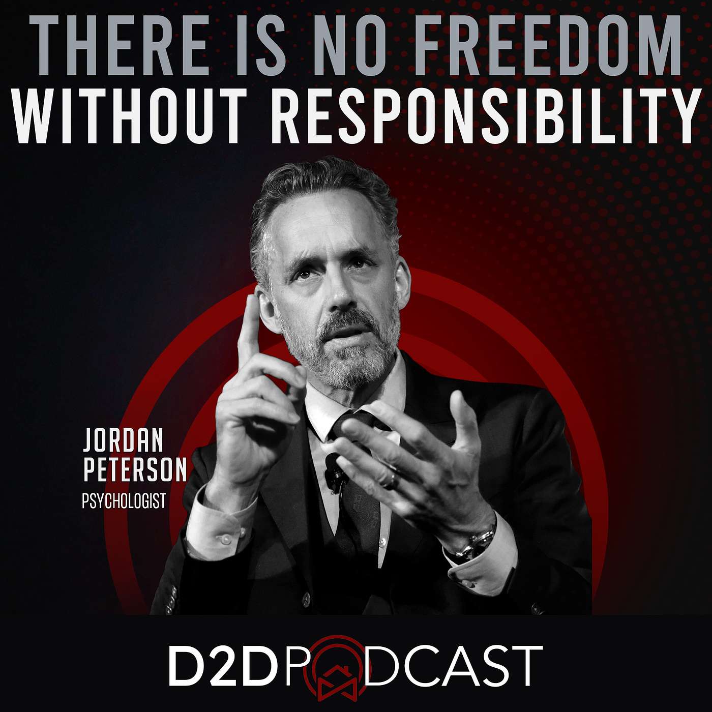 Jordan Peterson - There is NO Freedom Without Responsibility