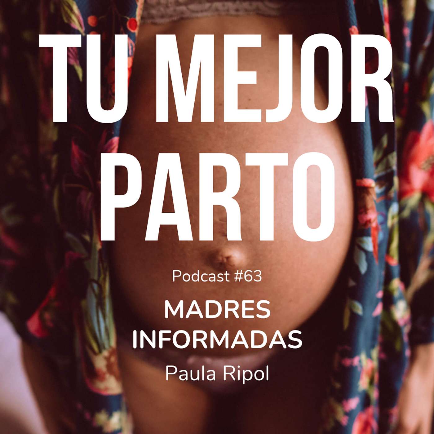 63. Madres informadas con Paula Ripol (anfitriona)