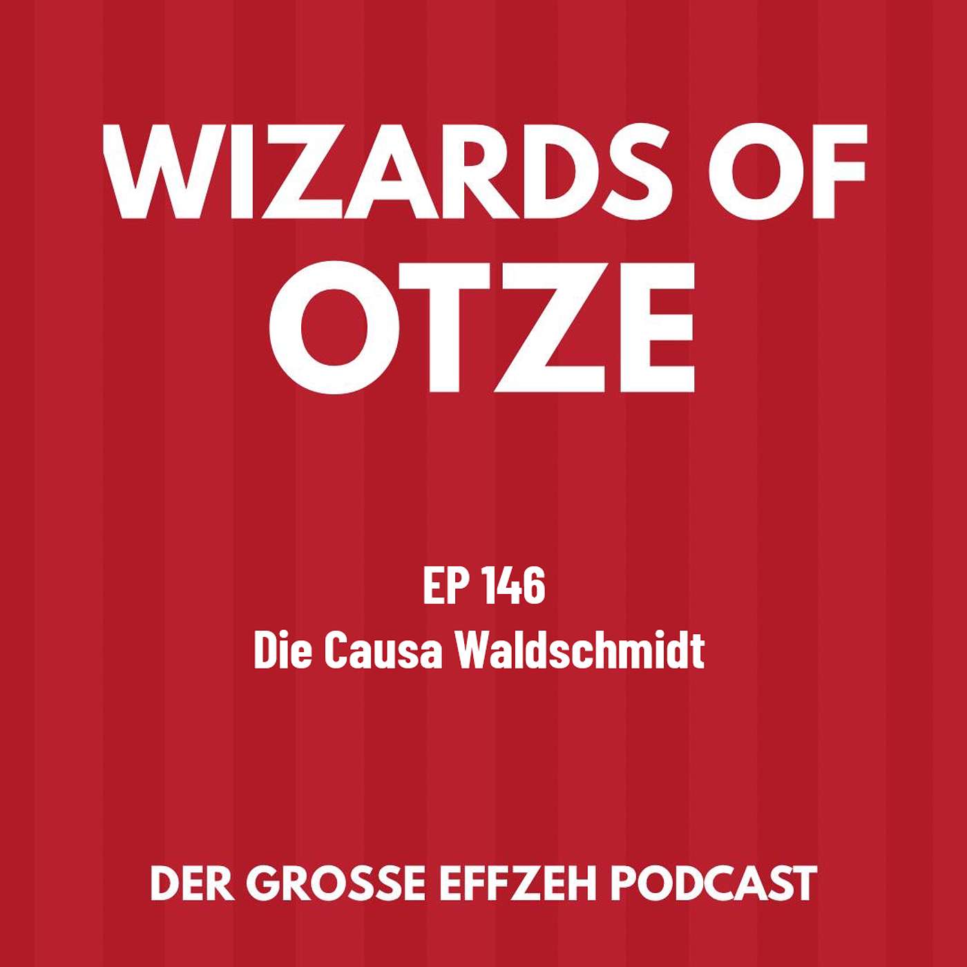 EP 146 | Die Causa Waldschmidt