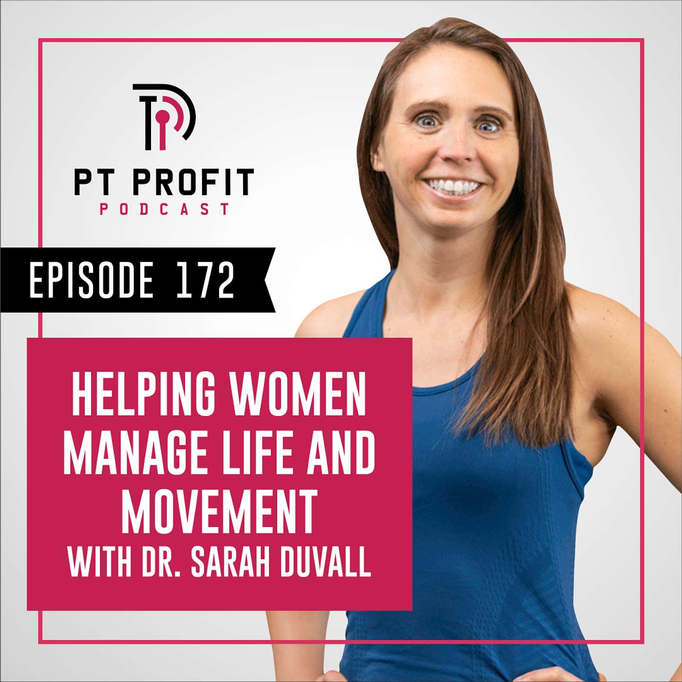 Helping Women Manage Life and Movement with Dr. Sarah Duvall