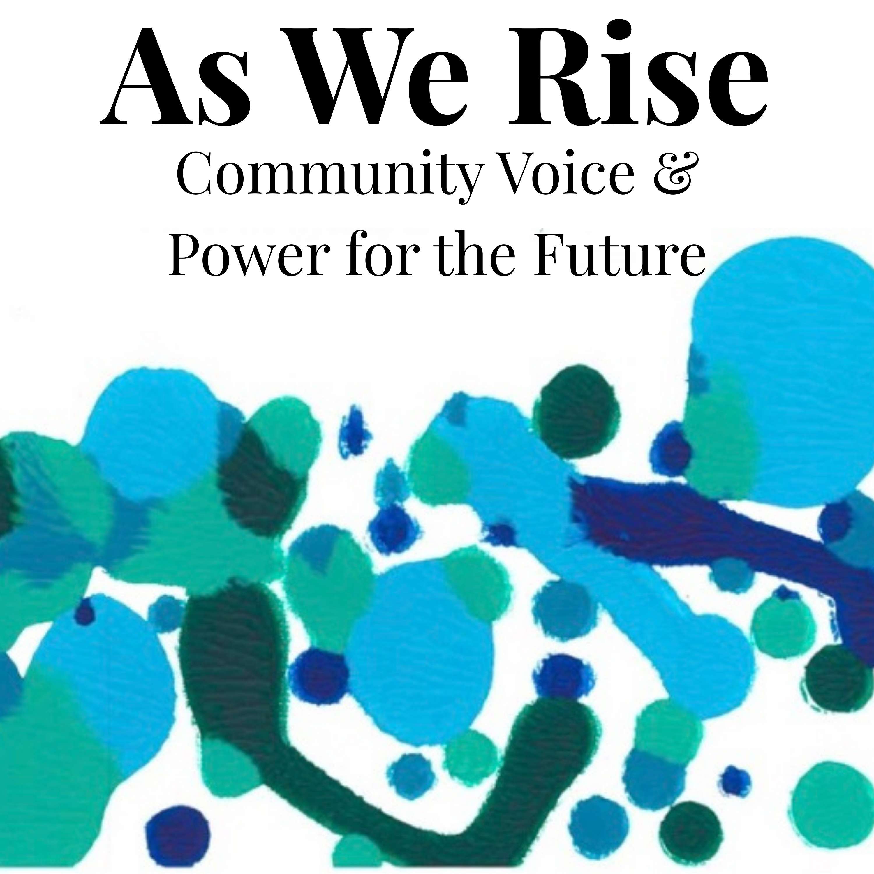 As We Rise: Community Voice & Power for the Future cover art