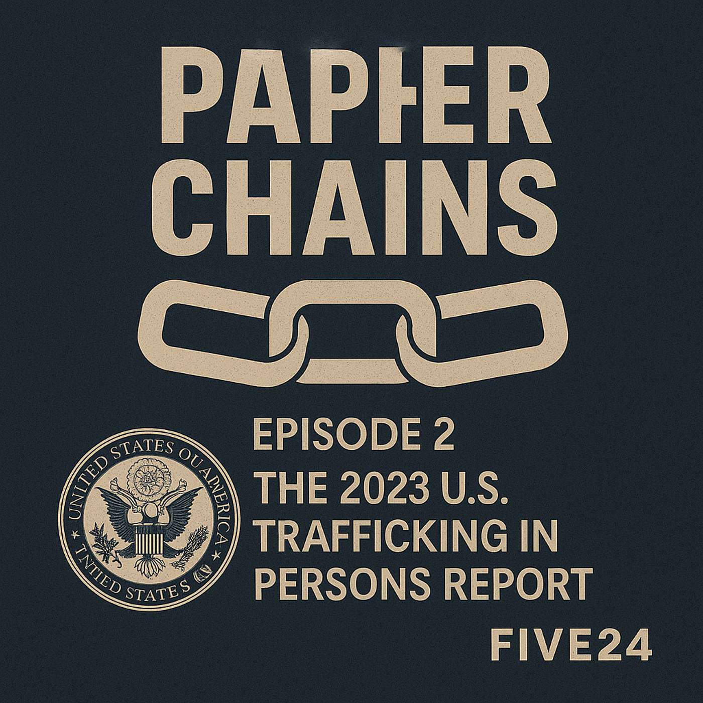 Episode 2 - The 2023 U.S. Trafficking in Persons Report Episode 2 - The 2023 U.S. Trafficking in Persons Report
