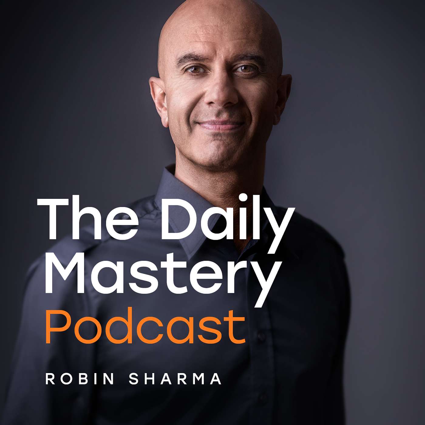 The Daily Mastery Podcast by Robin Sharma Artwork