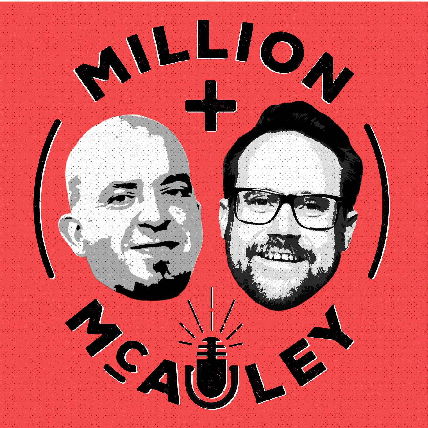 The Million & McAuley Podcast