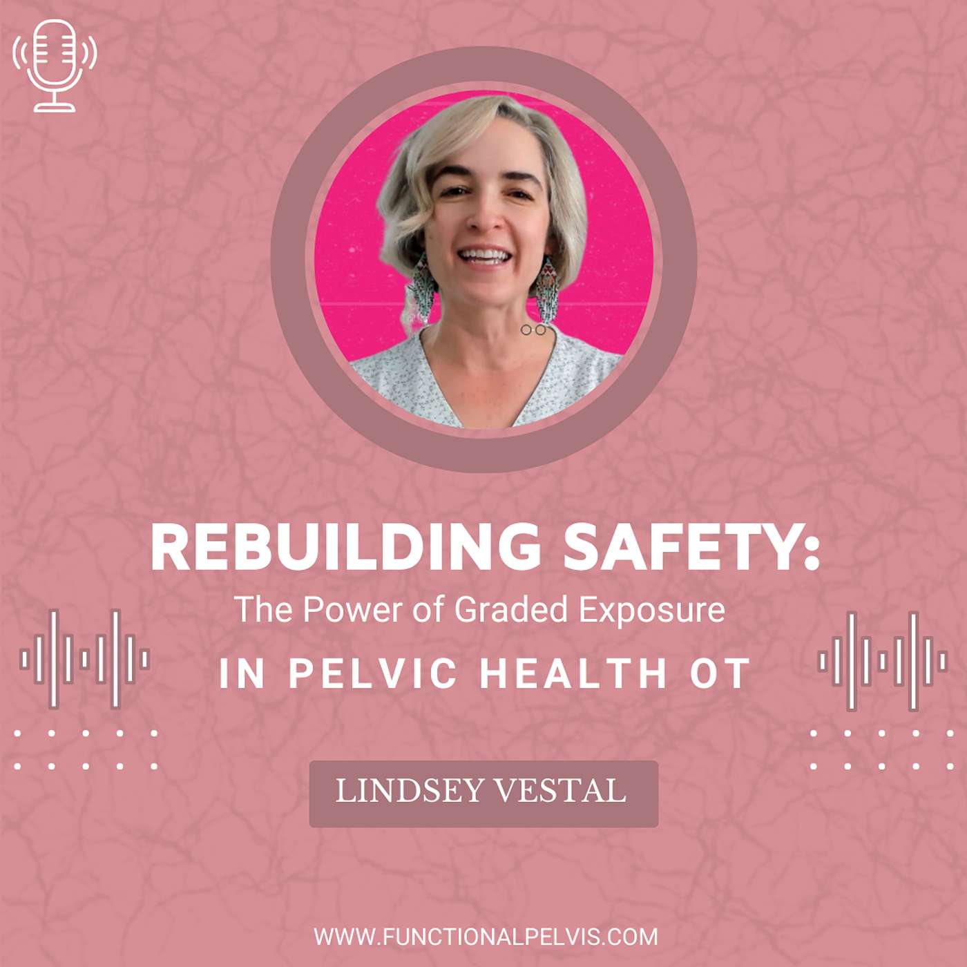 Rebuilding Safety: The Power of Graded Exposure in Pelvic Health OT