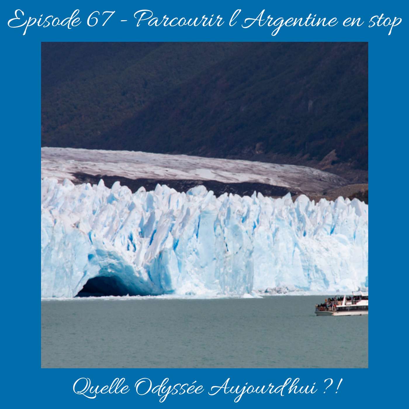 #67 - Parcourir l'Argentine en stop