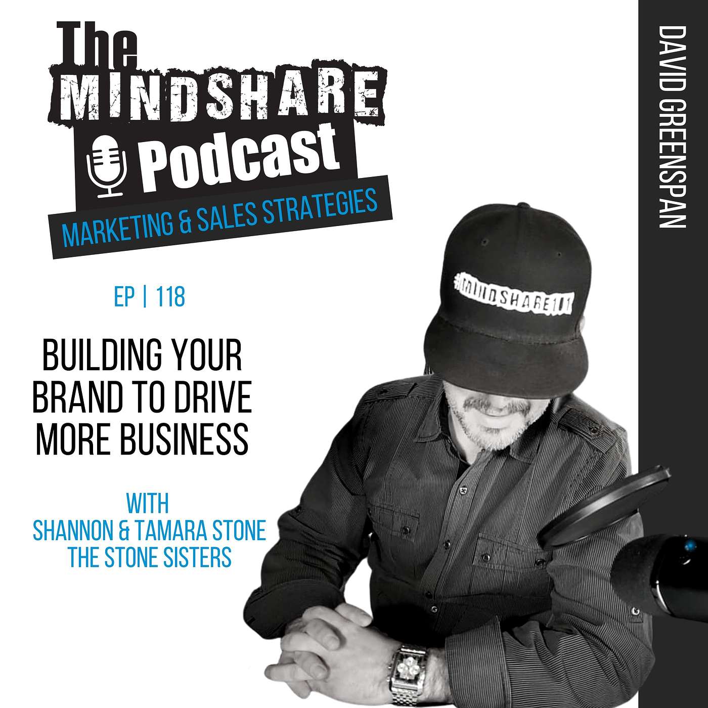 Building Your Brand to Drive More Business, with Special Guest – Shannon & Tamara Stone, the Stone Sisters