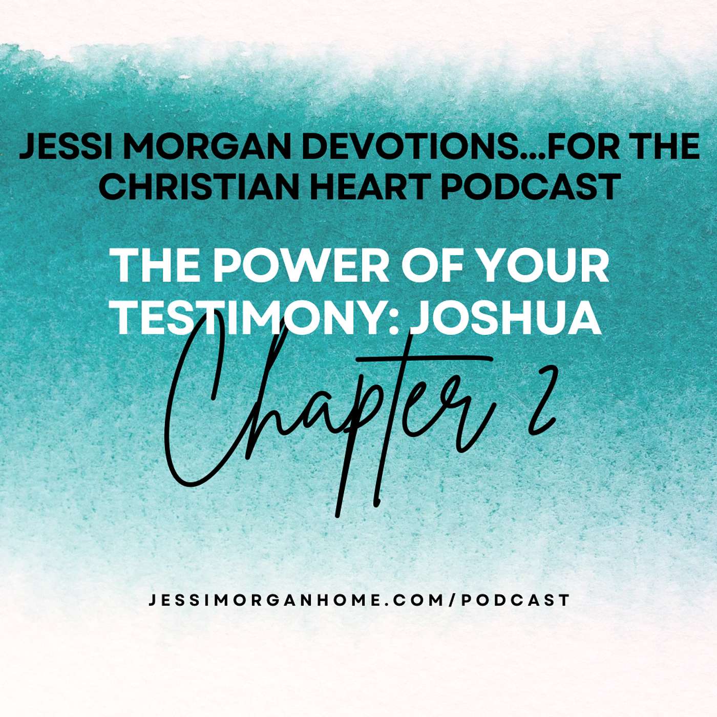 Jessi Morgan Devotions for the Christian Heart Podcast