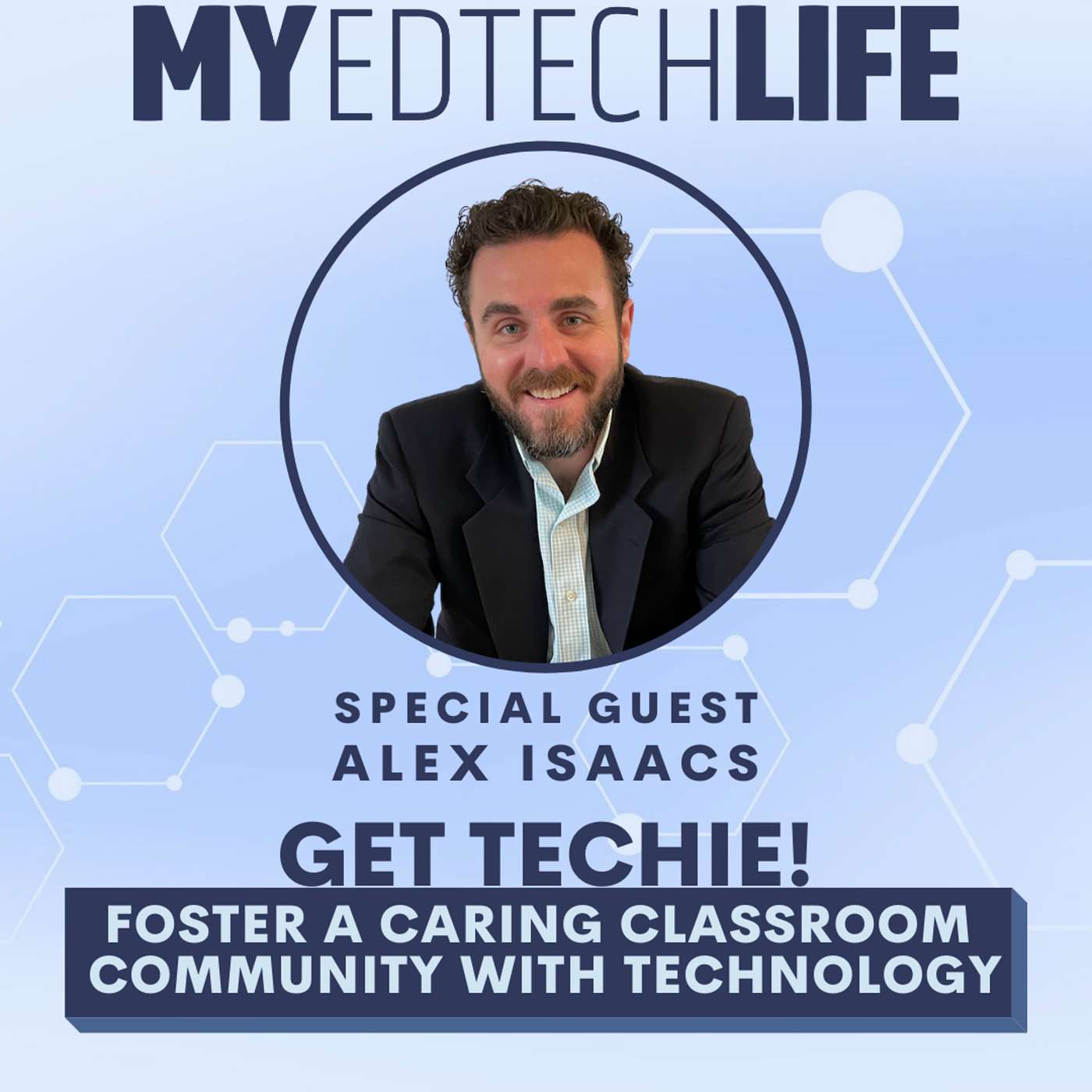 Episode 123: Get Techie! Foster a Caring Classroom Community With Technology