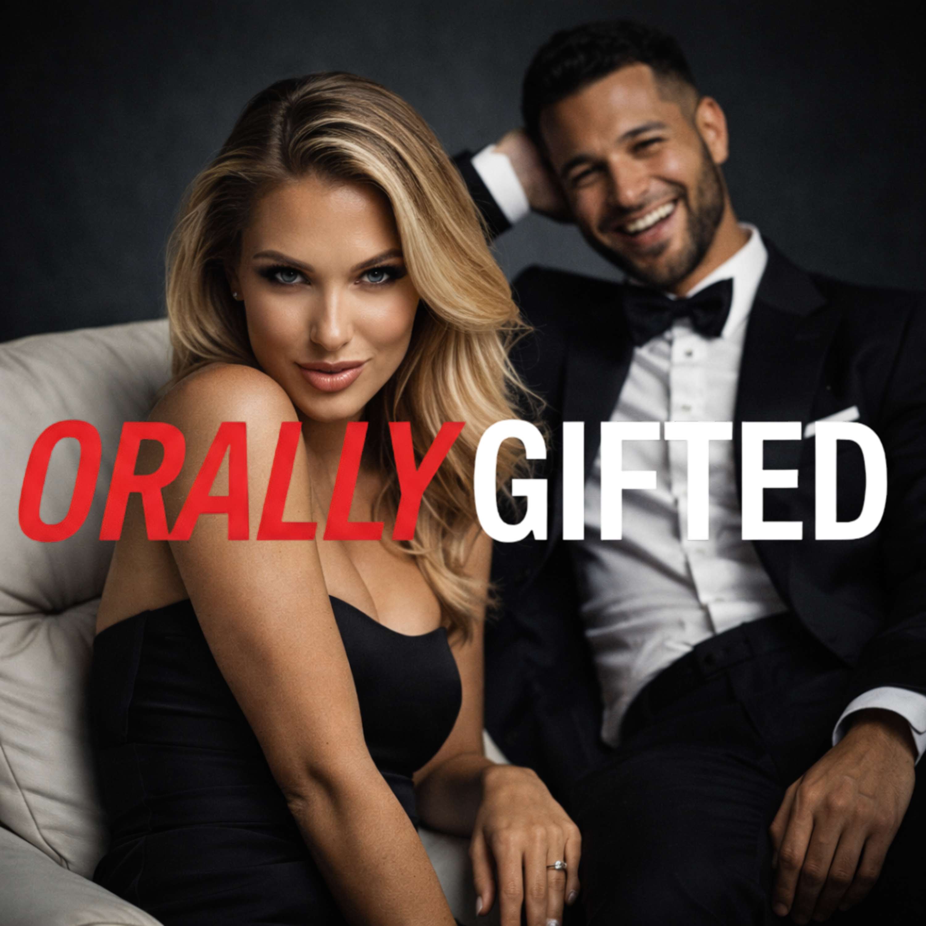 Orally Gifted