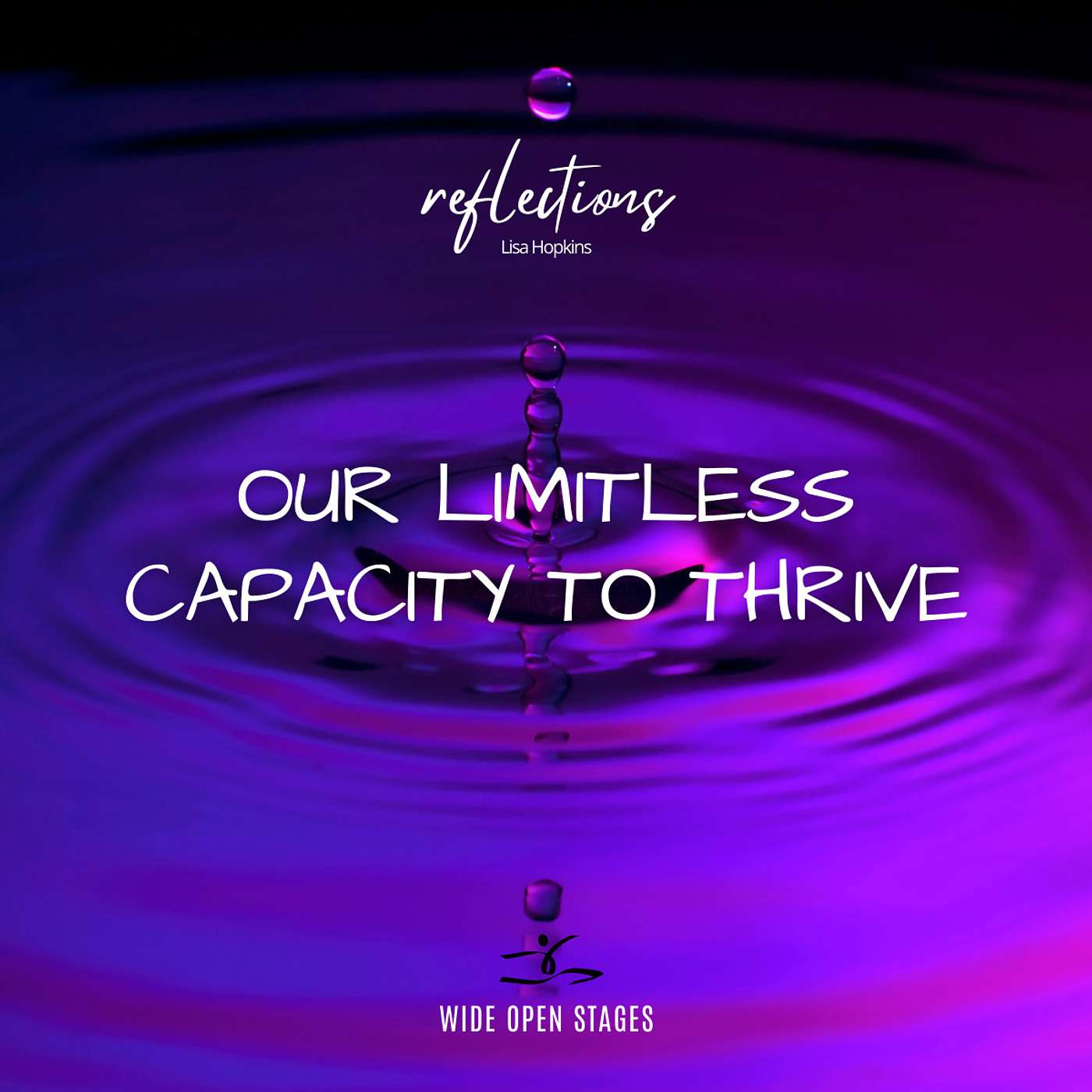 Lisa Hopkins: Our Limitless Capacity to Thrive