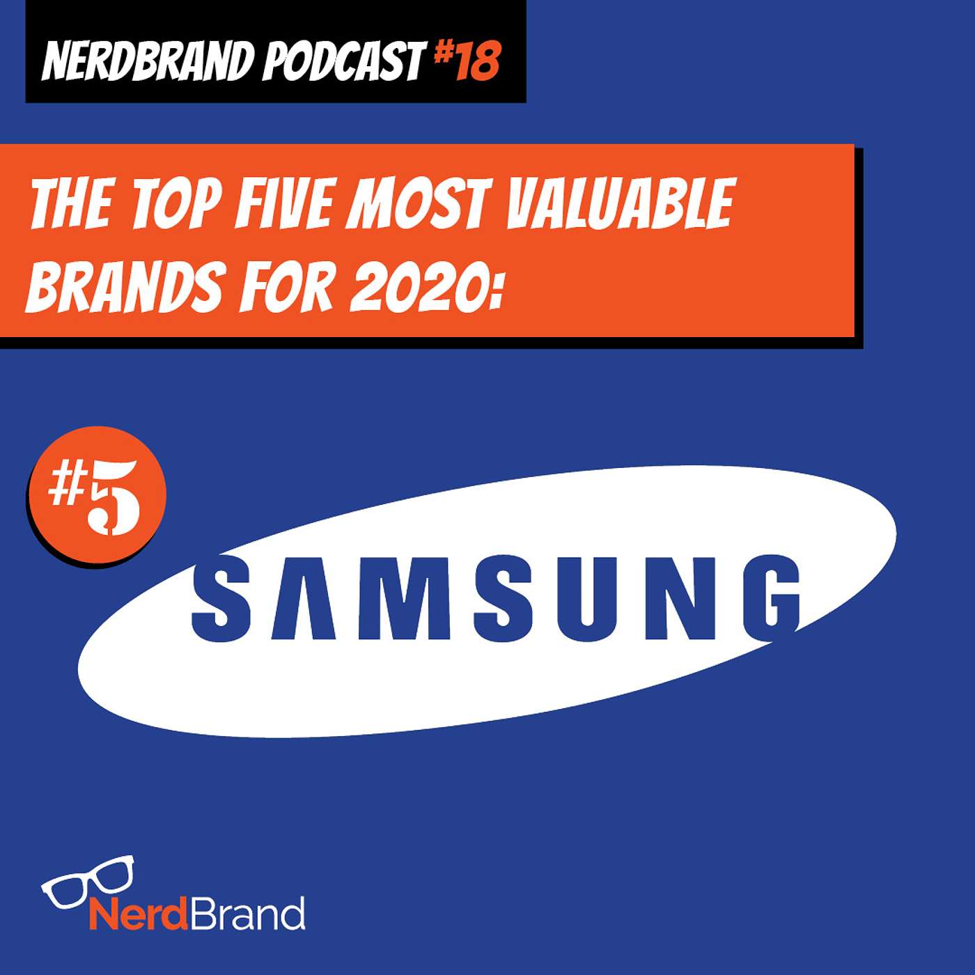 E17: The top 5 most valuable brands for 2020 - Samsung episode artwork