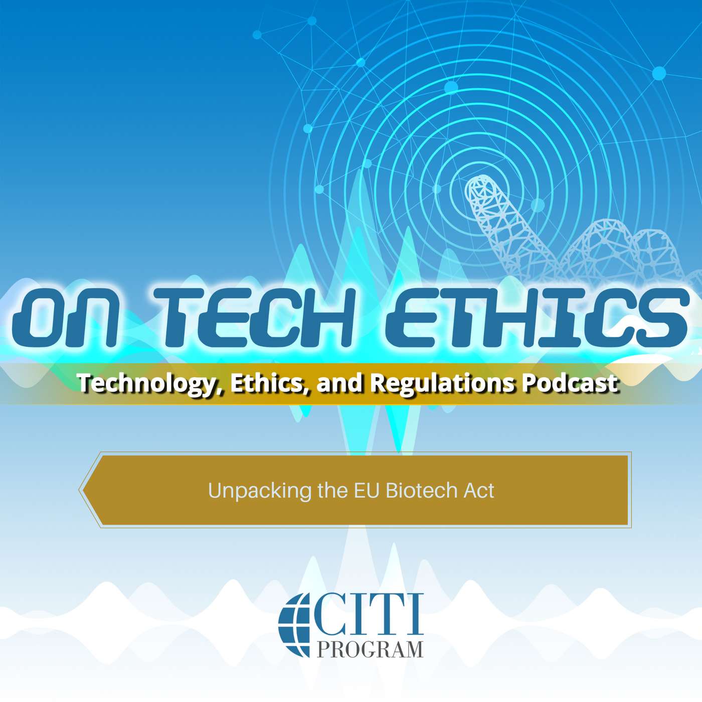 Unpacking the EU Biotech Act - On Tech Ethics episode artwork