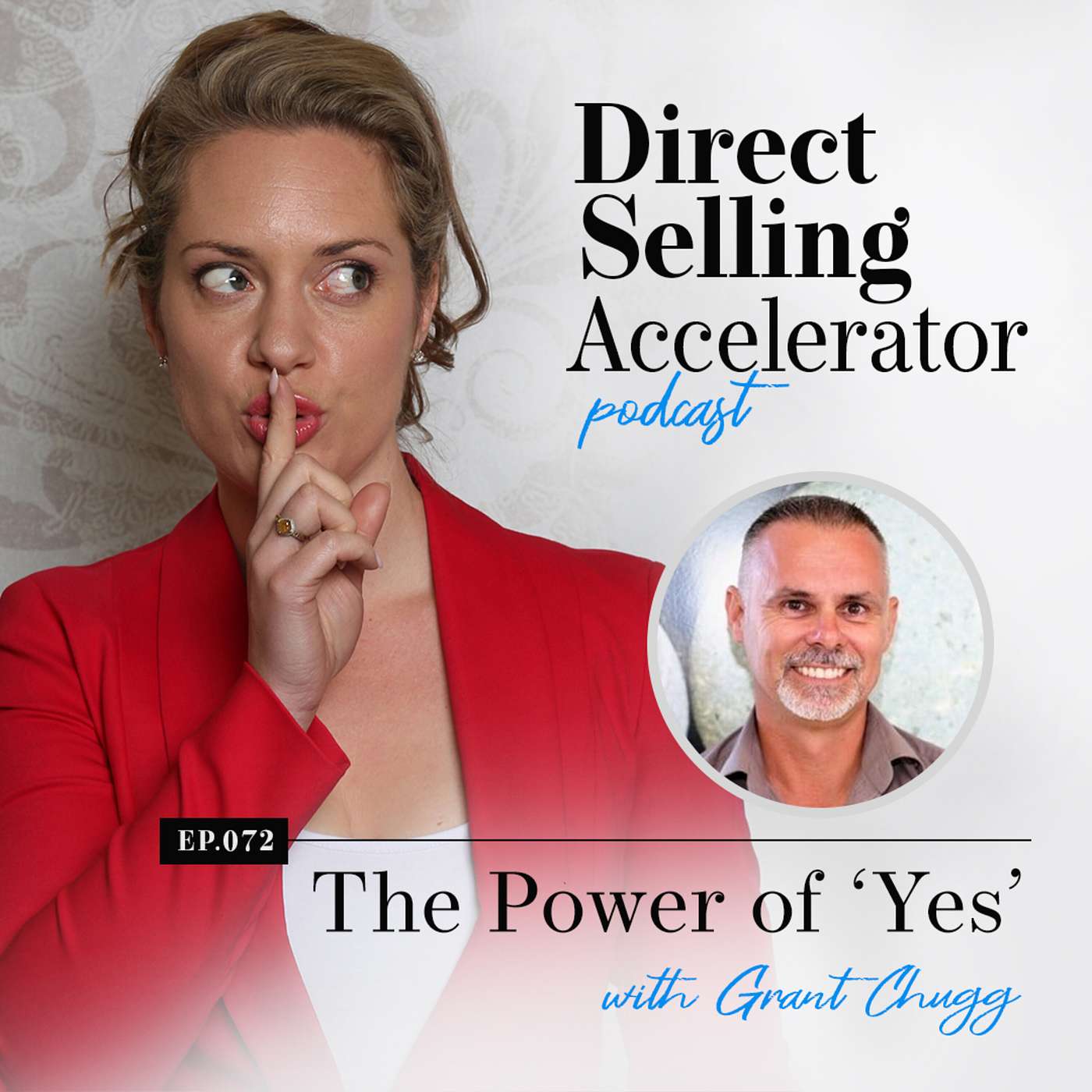 Ep 72: The Power of ‘Yes’ with Grant Chugg episode artwork