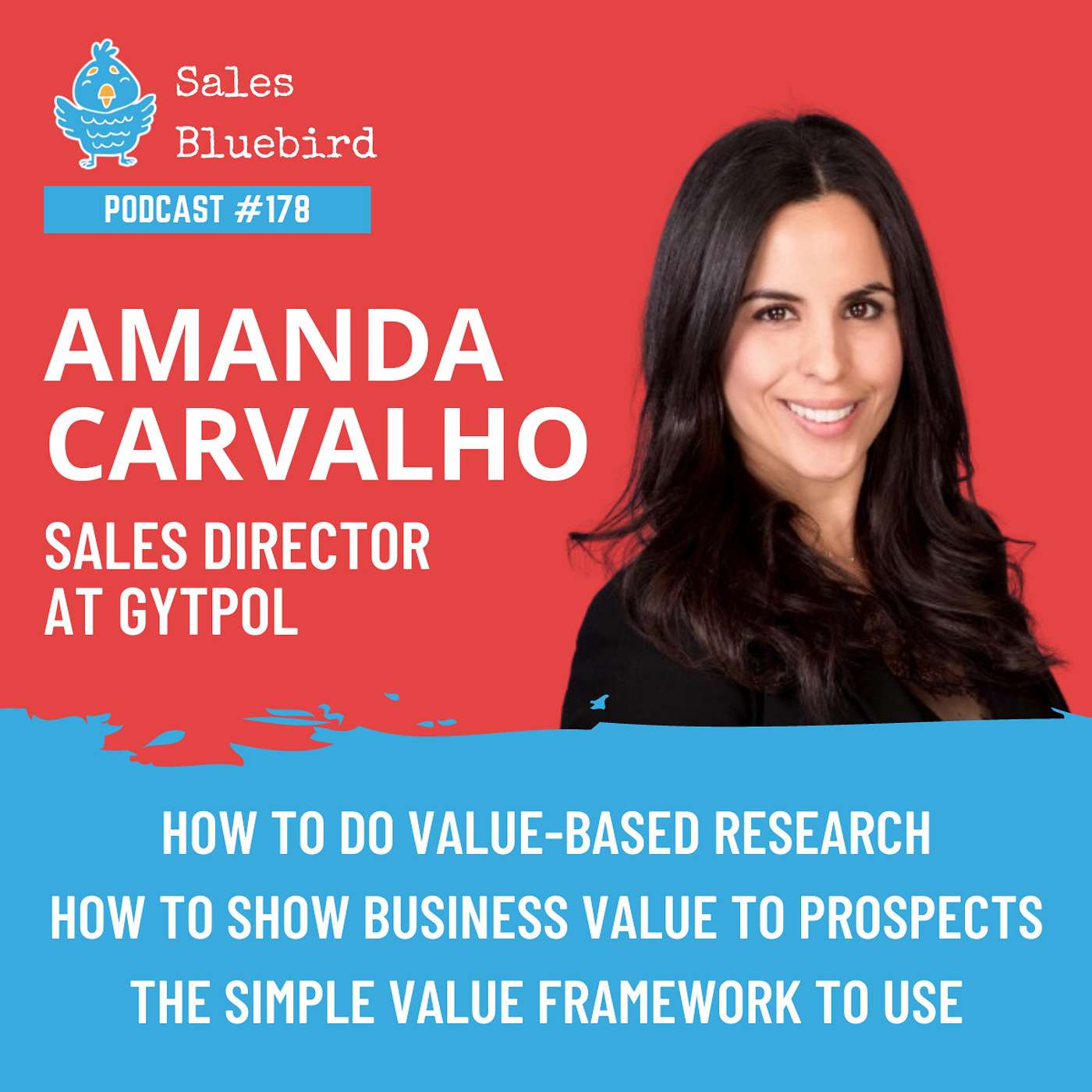 178: How to be valuable on a sales call with Amanda Carvalho, Sales Director at Gytpol