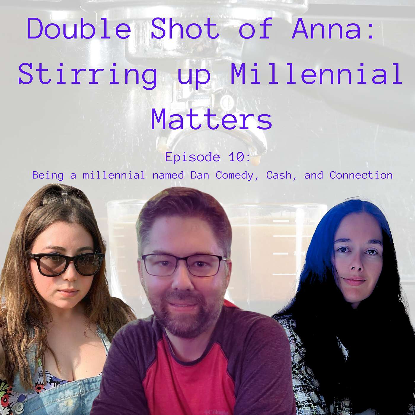 Double Shot of Anna: Stirring up Millennial Matters