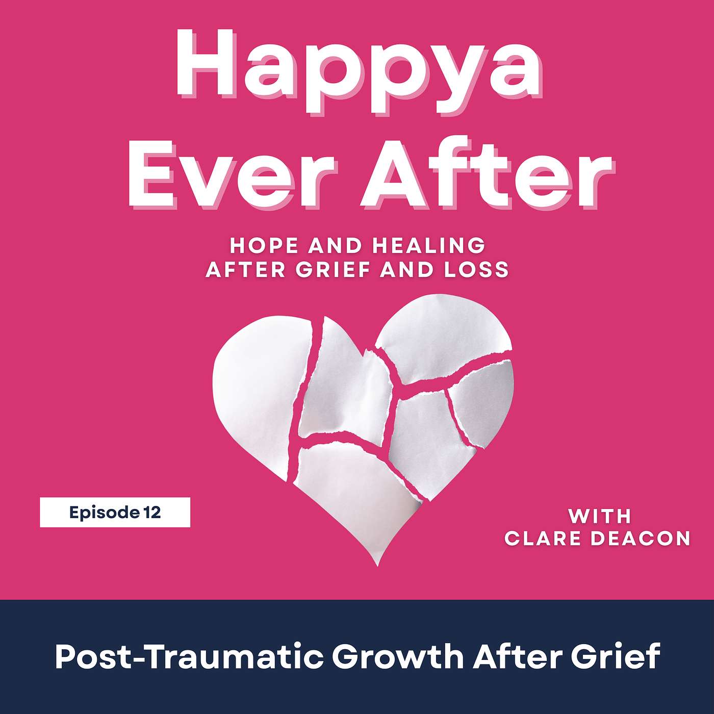 Series Special Happya Ever After: Post-Traumatic Growth After Grief episode artwork