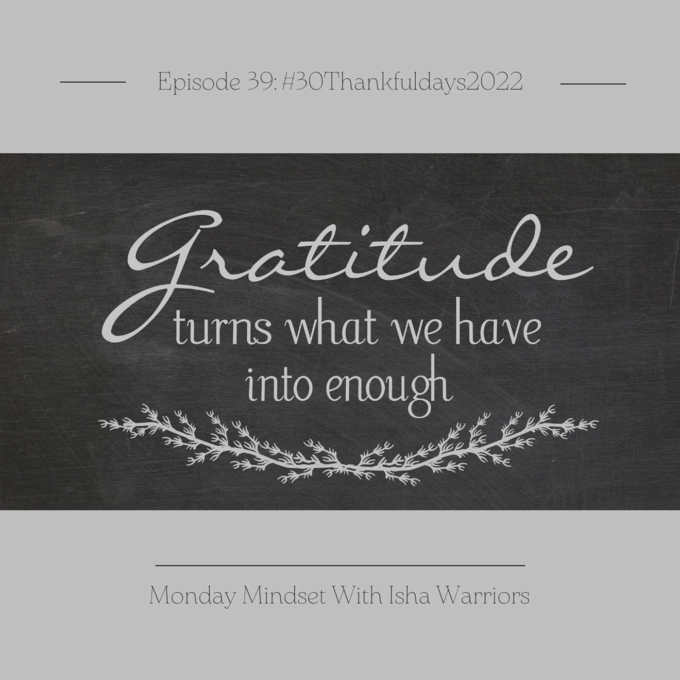 Episode 39: #30Thankfuldays2022