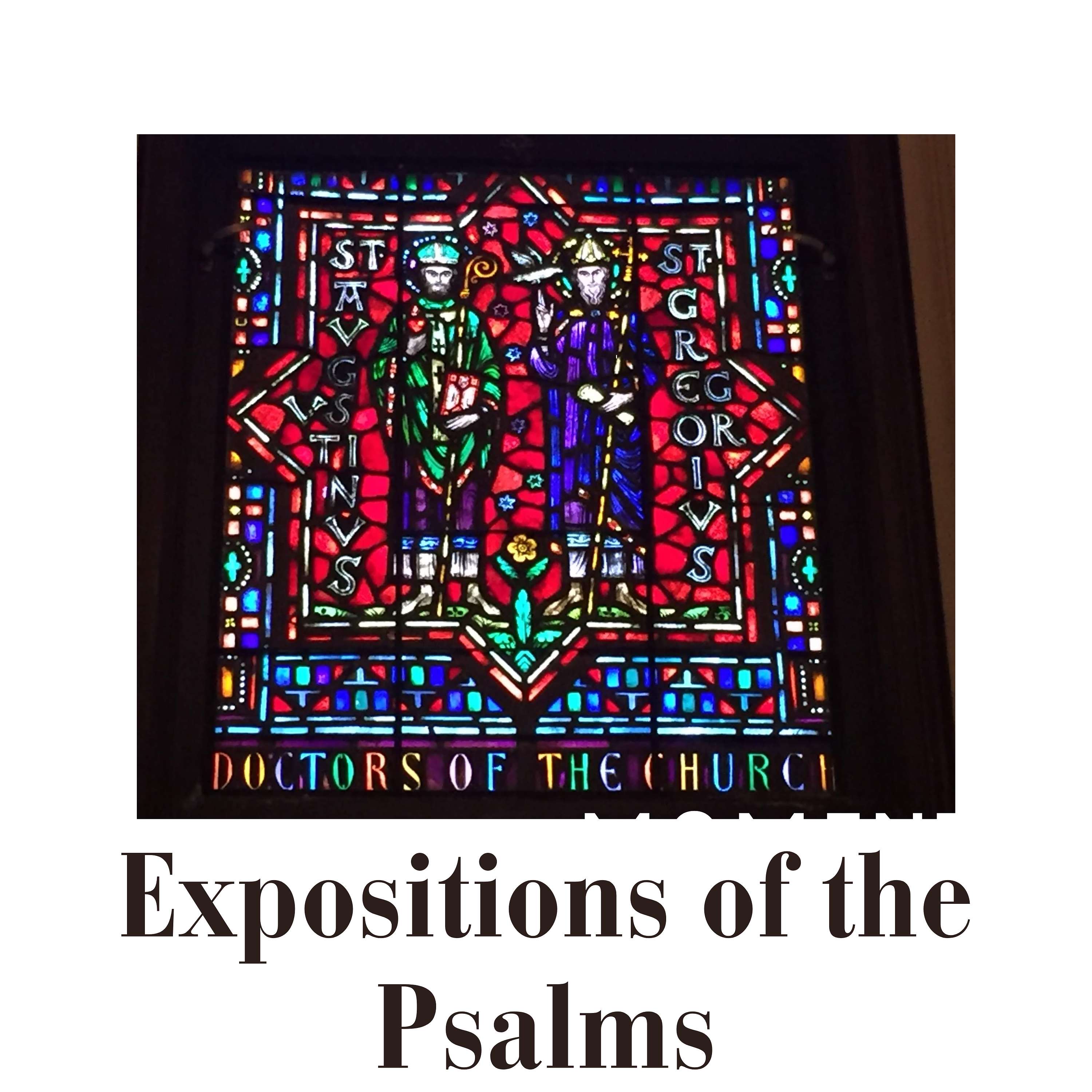 St. Augustine of Hippo:  Expositions of the Psalms