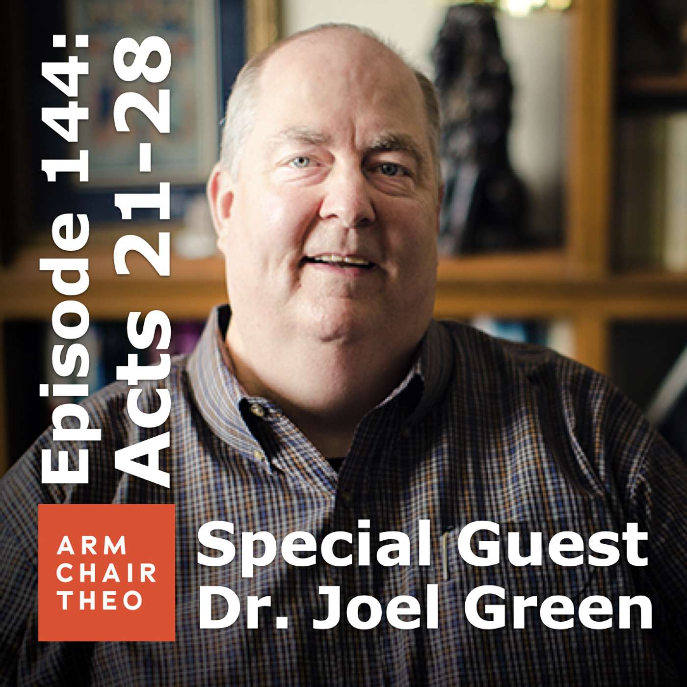 Episode 144: Acts 21-28 with Dr. Joel Green