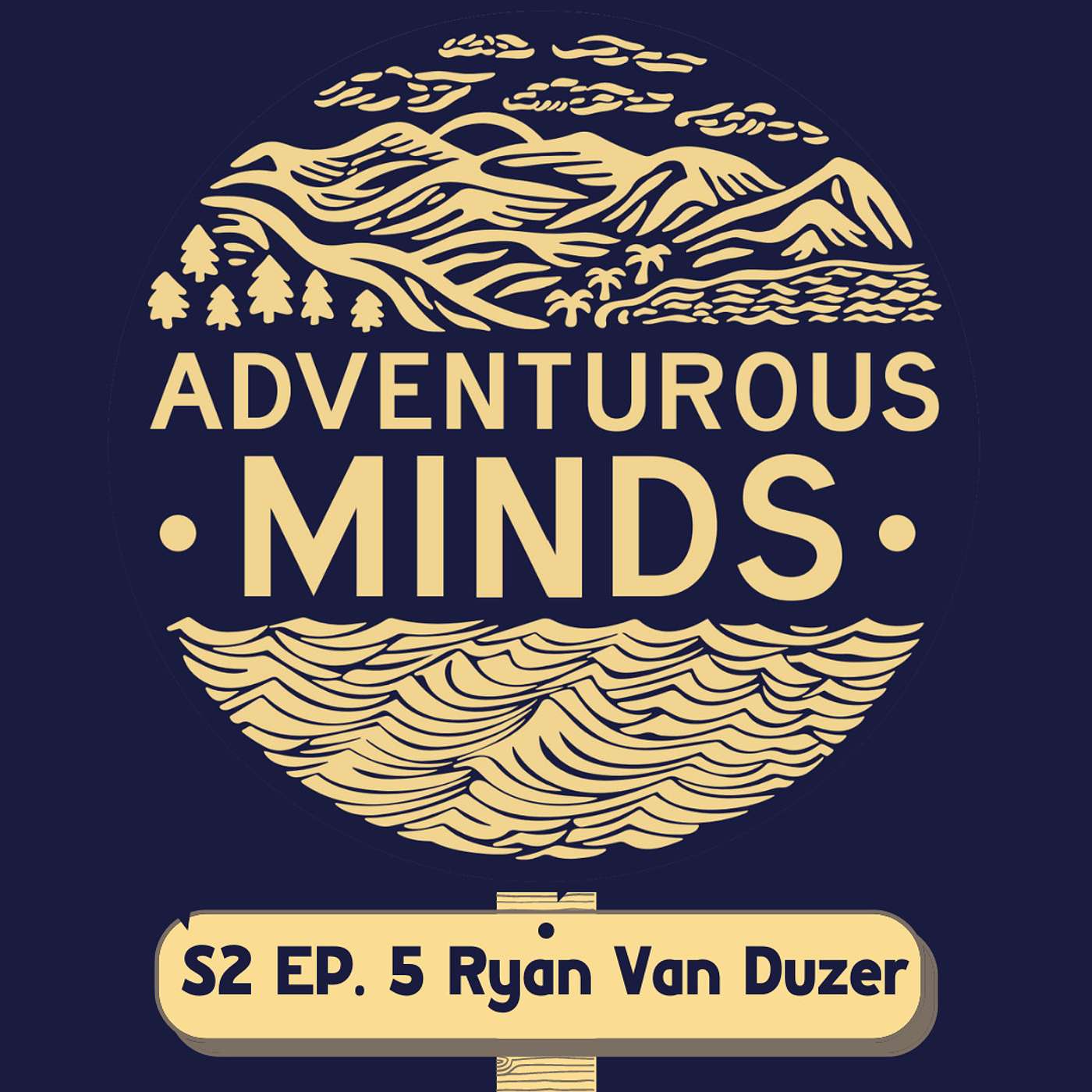 A Life of Adventure with Ryan Van Duzer