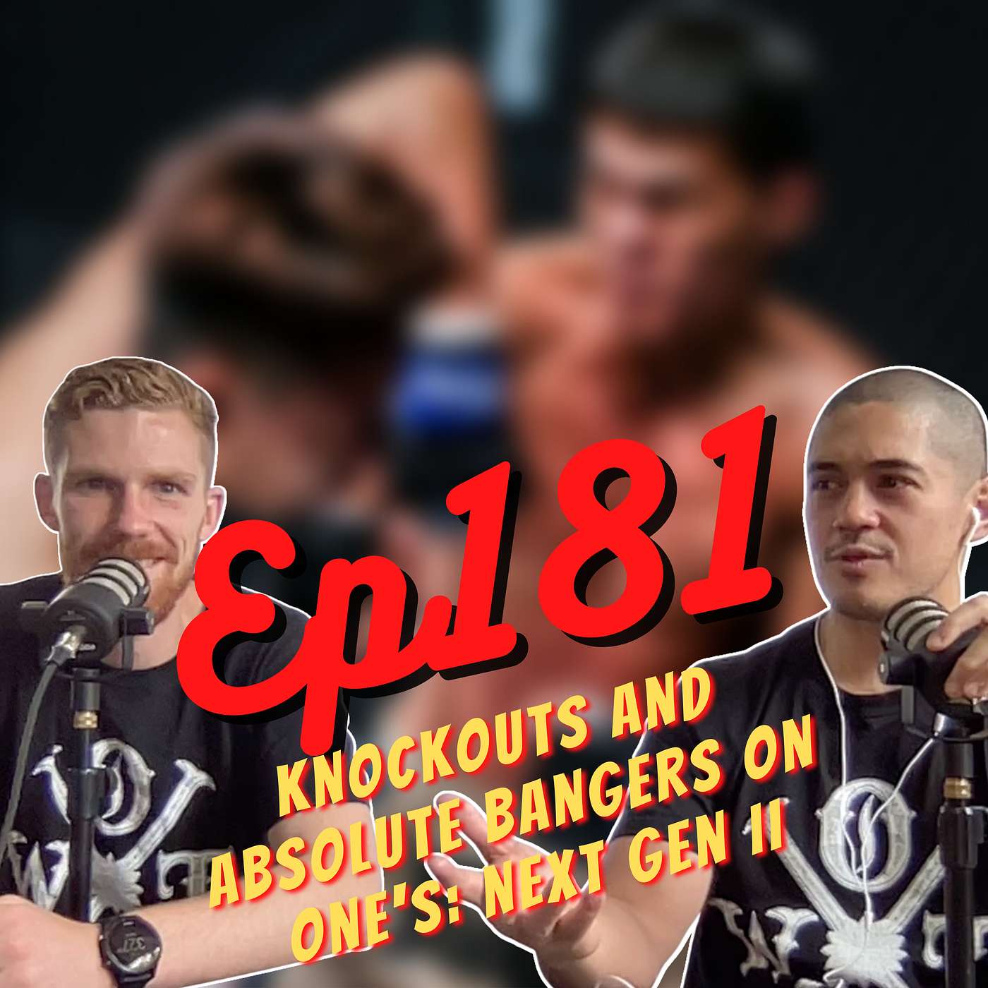 Ep 181 - KNOCKOUTS AND ABSOLUTE BANGERS ON ONE CHAMPIONSHIP: NEXT GEN II EVENT episode artwork