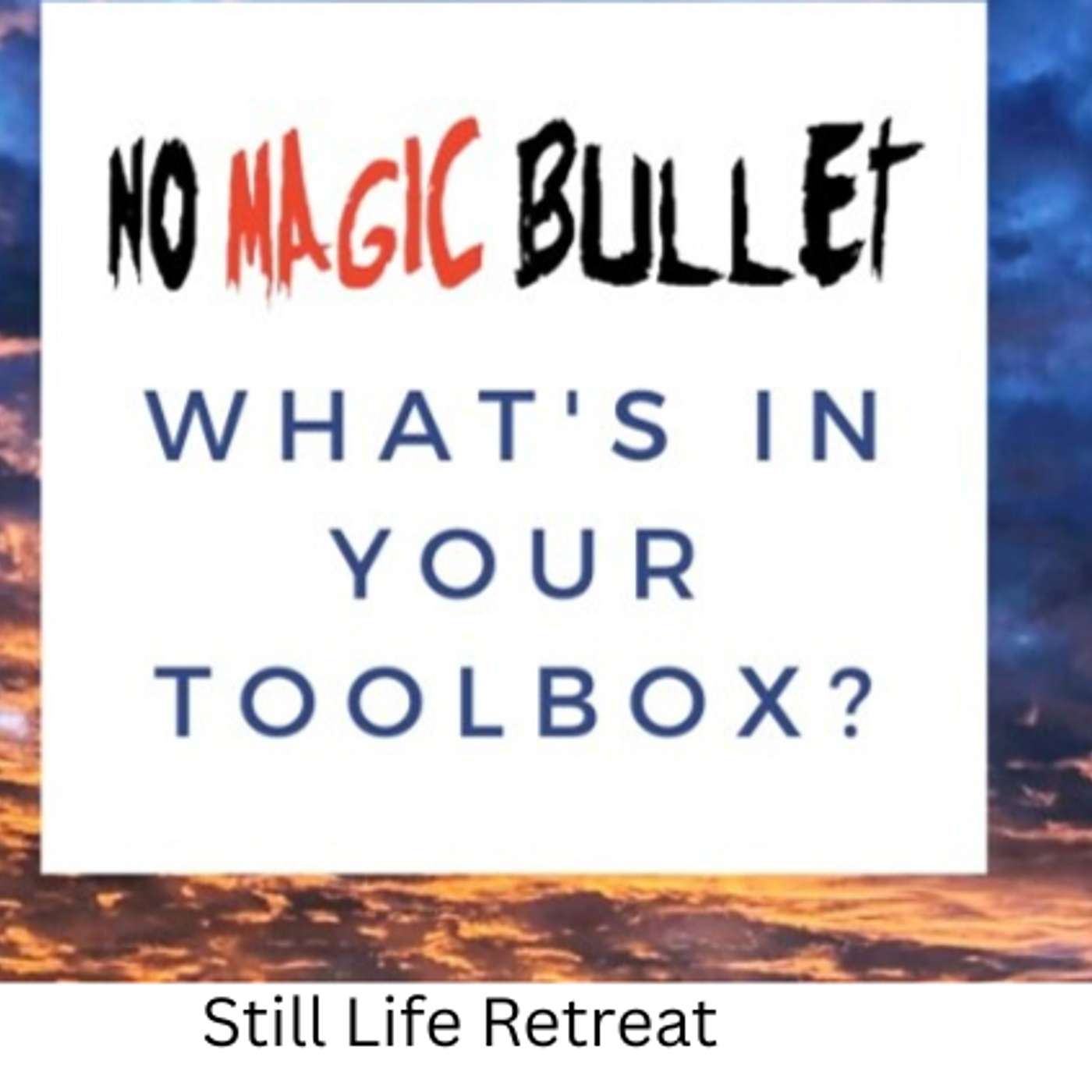 No Magic Bullet Podcast - An Honest Discussion on Mental Health