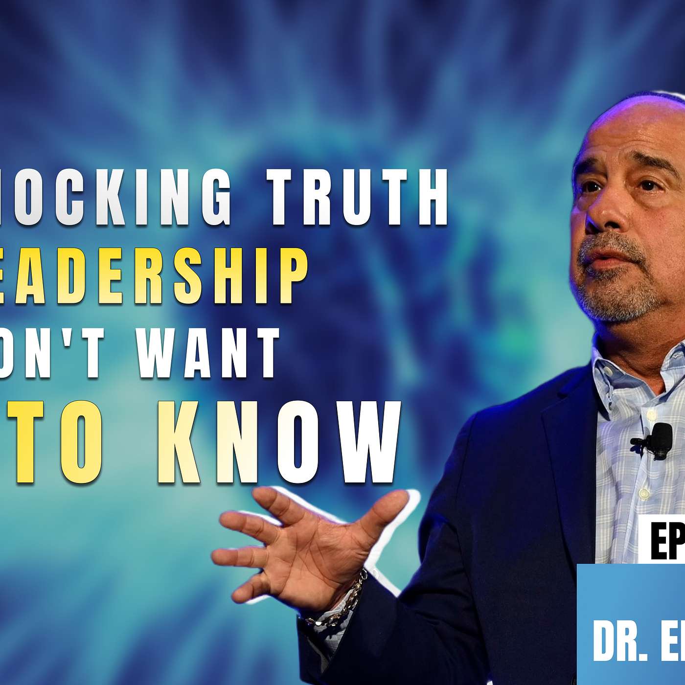 “The Shocking Truth About Leadership Experts Don’t Want You To Know” – Dr. Cordero