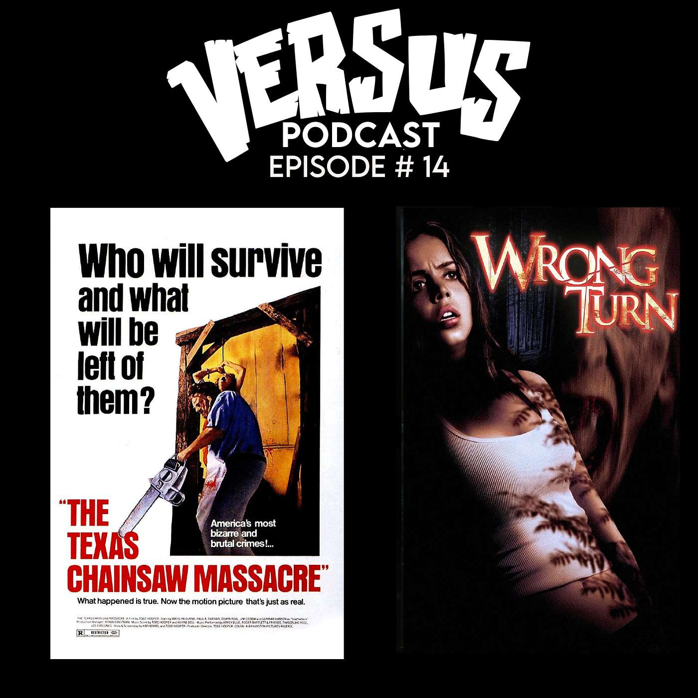 VERSUS: Ep. 14: Wrong Turn vs. The Texas Chainsaw Massacre