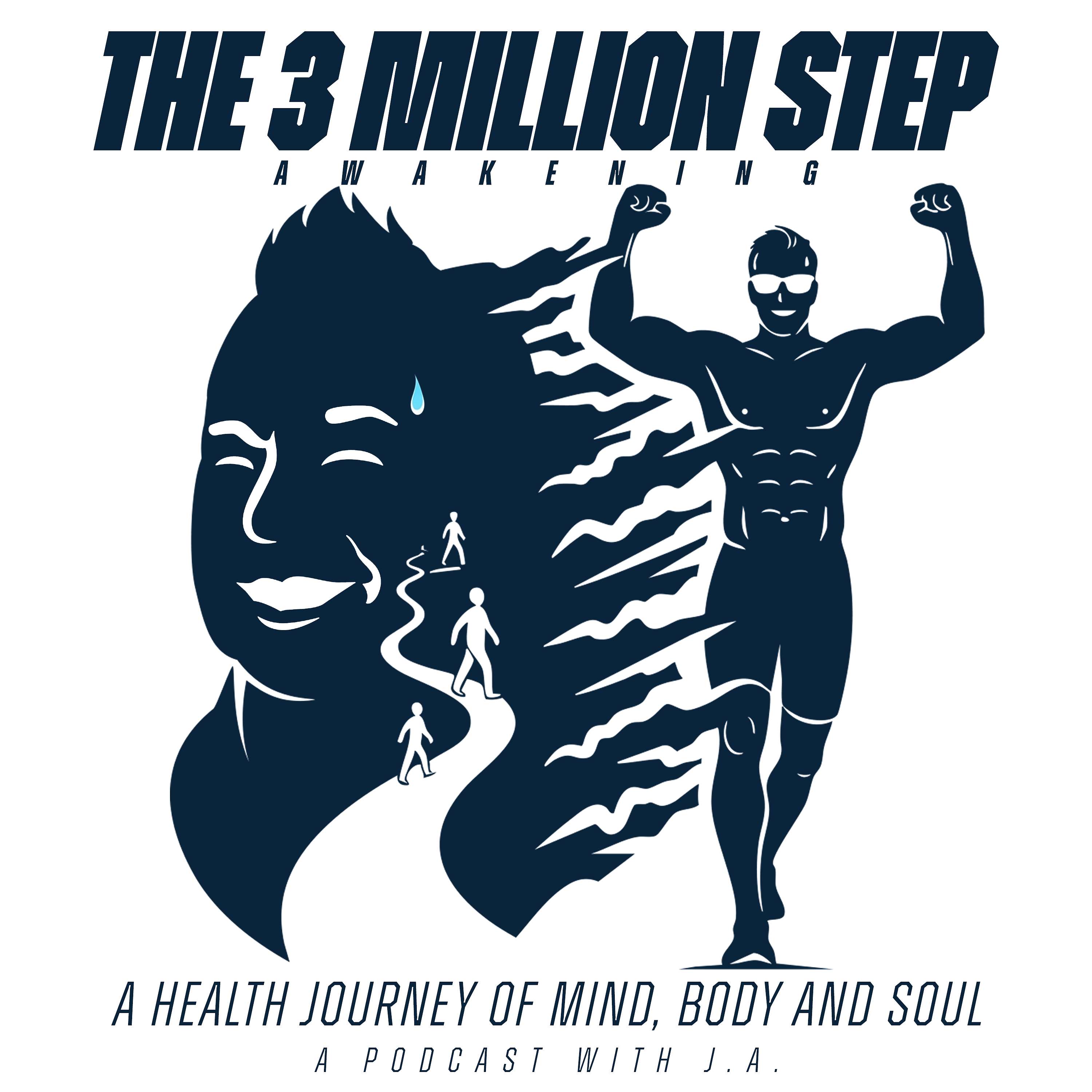 The 3 Million Step Awakening: A Health Journey Of Mind, Body And Soul