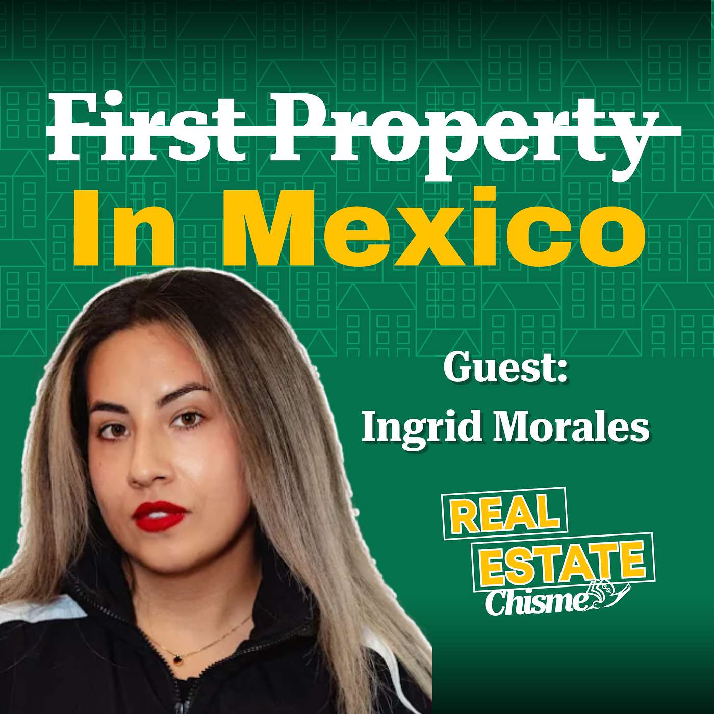 45. She Bought Her First Investment Property in Mexico | With Ingrid Morales episode artwork