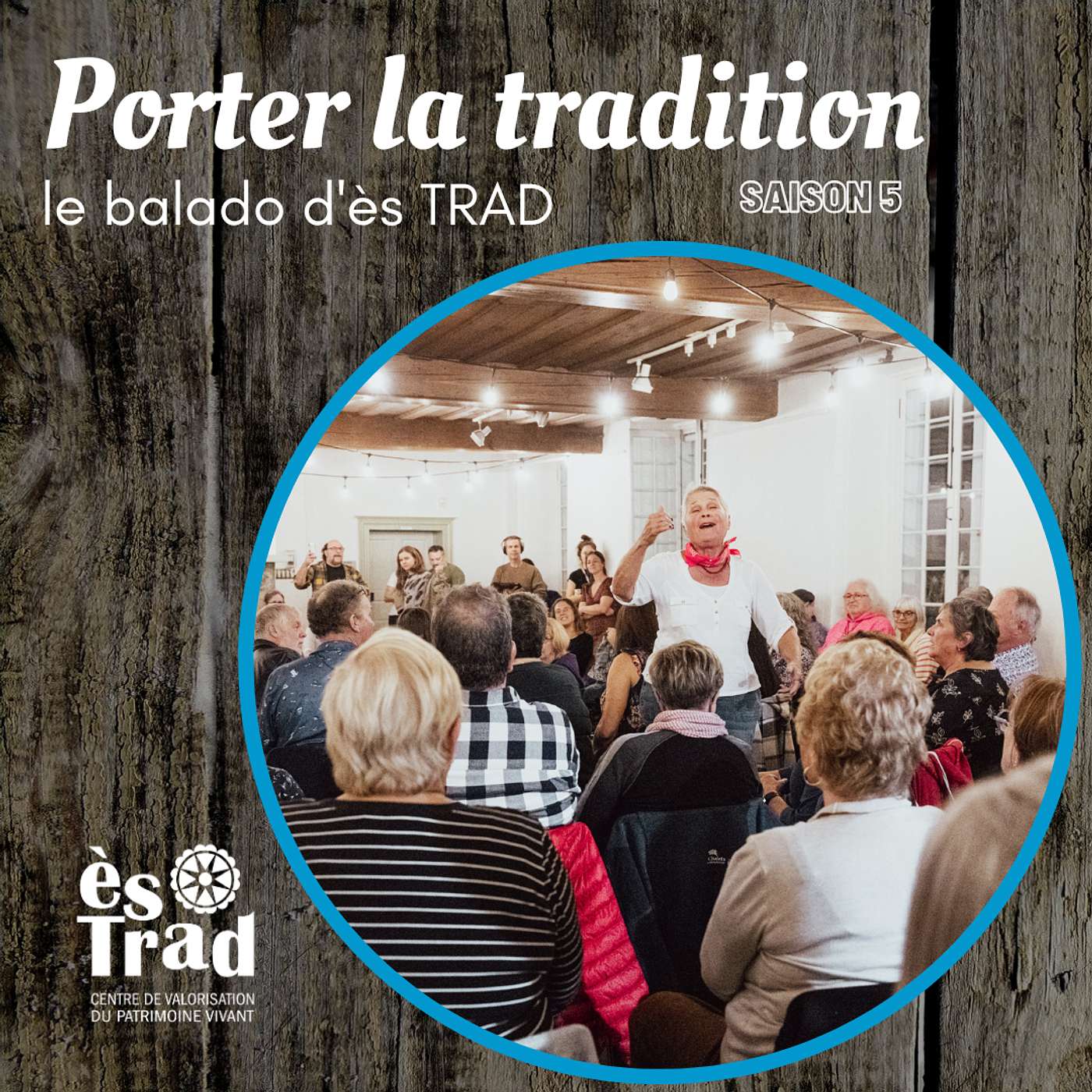 Porter la tradition - le balado d\'ès TRAD