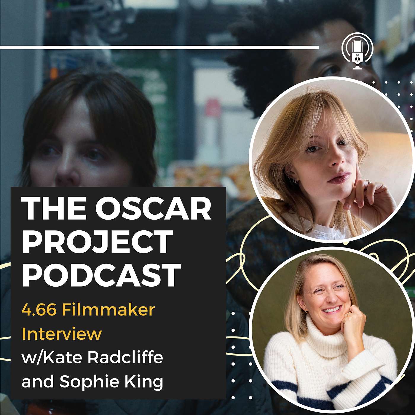 4.66-Filmmaker Interview with Kate Radcliffe and Sophie King episode artwork