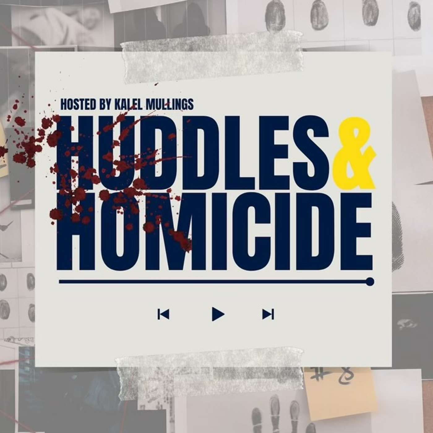 Huddles and Homicide