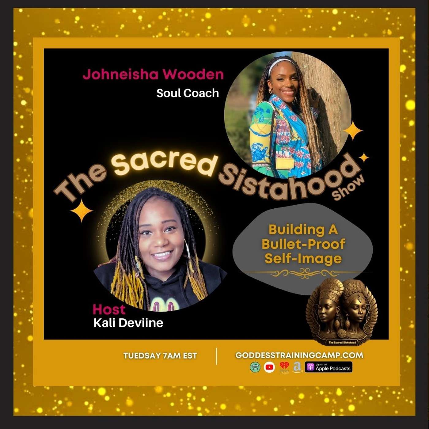 Ep.2: Building A Bulletproof Self-Image w/ Johneisha Wooden