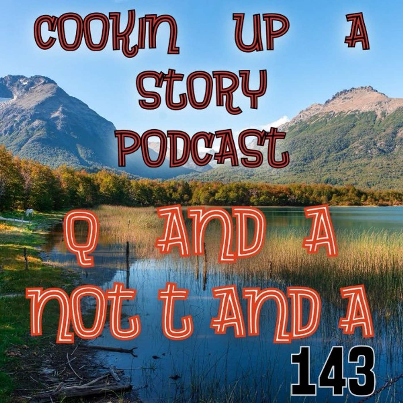 COOKIN' UP A STORY: Q and A not T and A episode artwork