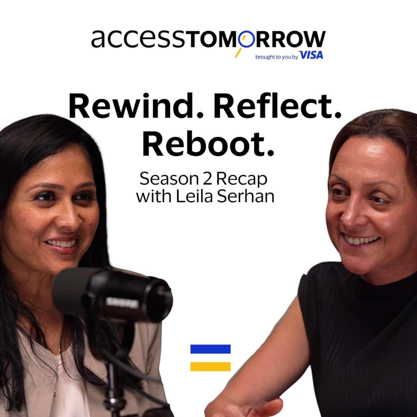 NEW SEASON: Access Tomorrow with Leila Serhan | Rewind. Reflect. Reboot.