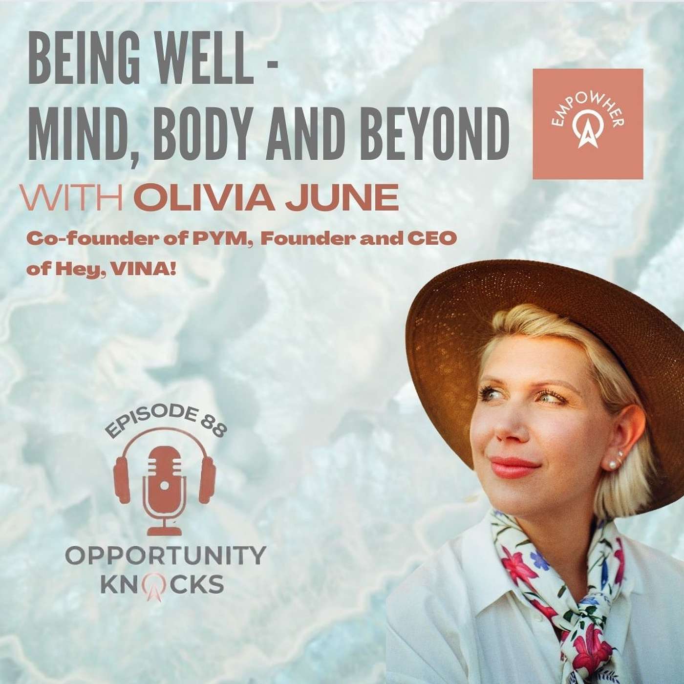 E88: Being Well - Mind, Body, Beyond with Olivia June