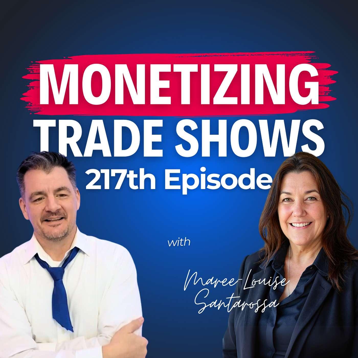 Monetizing Trade Shows with Maree Louise Santarossa