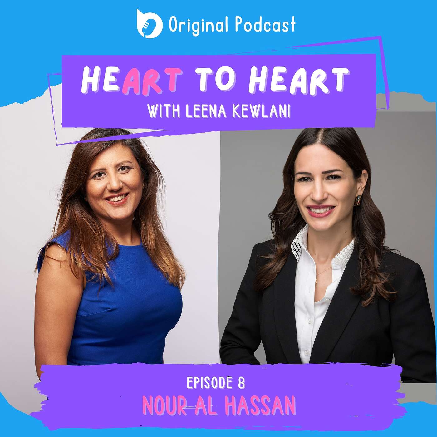 Ep 8: Heart to Heart with Nour Al Hassan