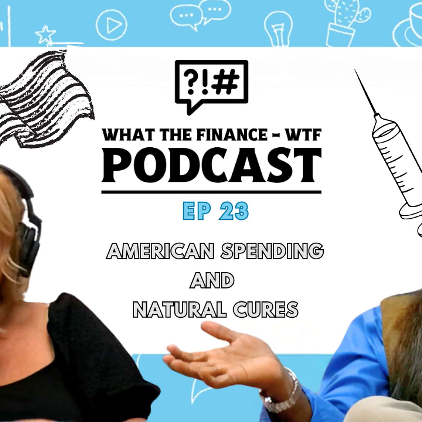 E23: American Spending & Natural Cures