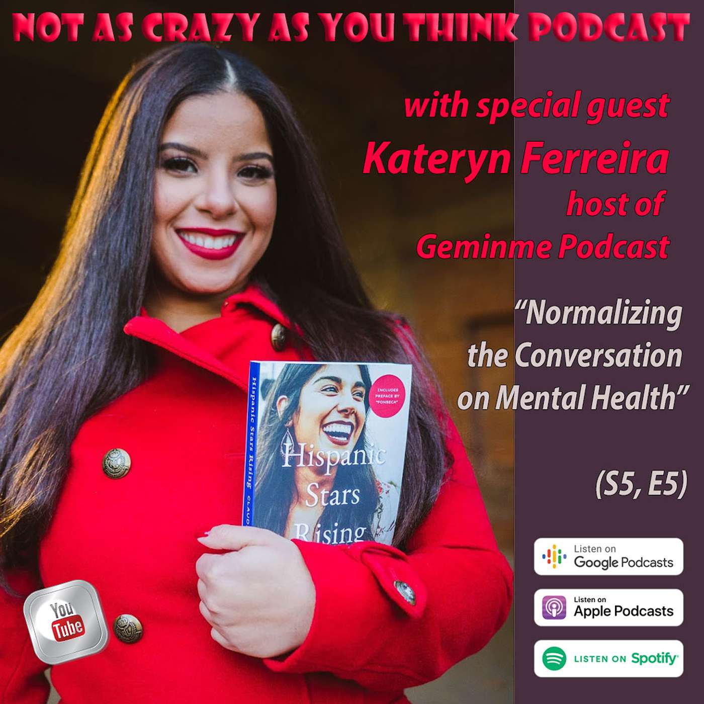 Normalizing the Conversation on Mental Health with Kateryn Ferreira, host of Geminme Podcast (S5, E5)