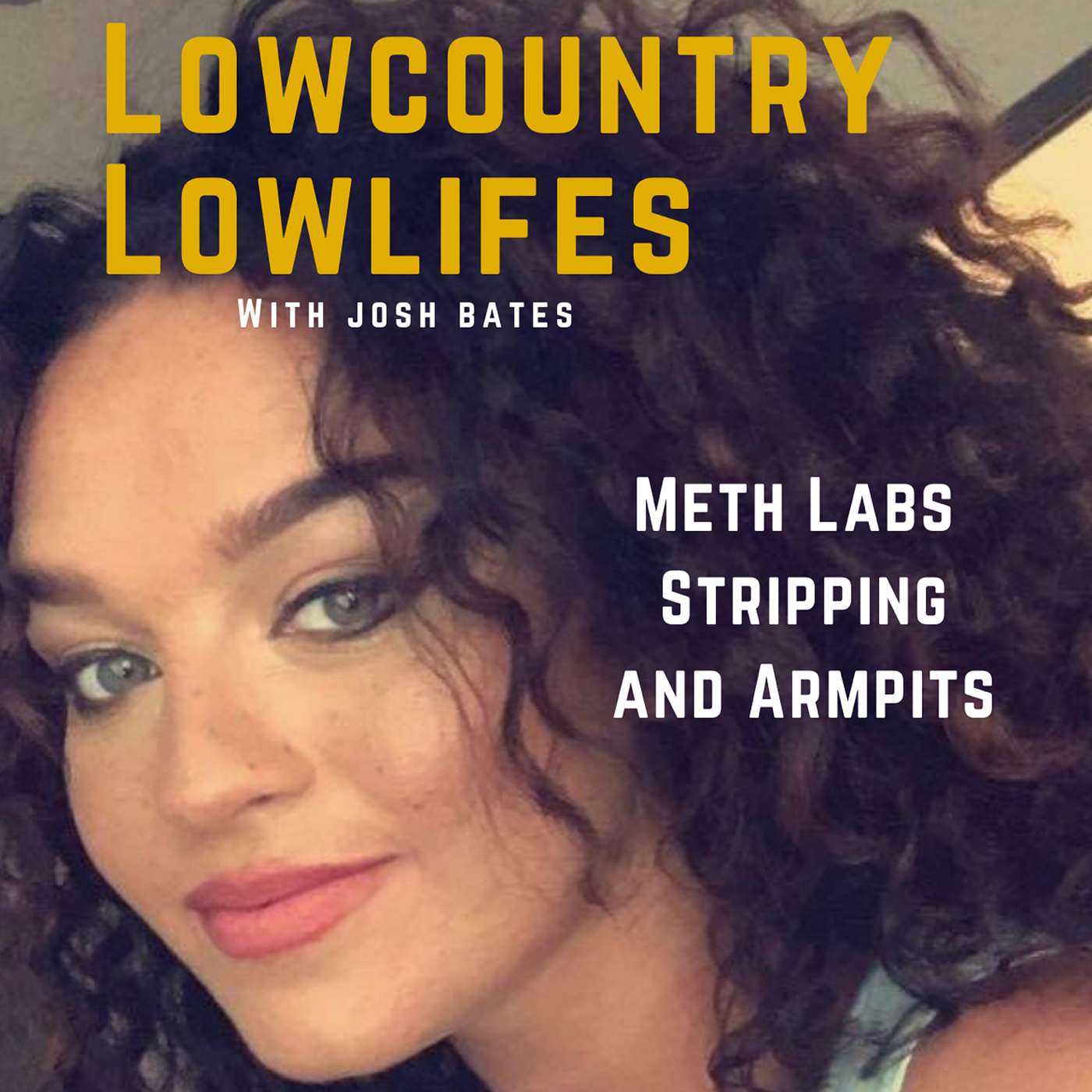 Meth Labs, Stripping, and Arm Pits