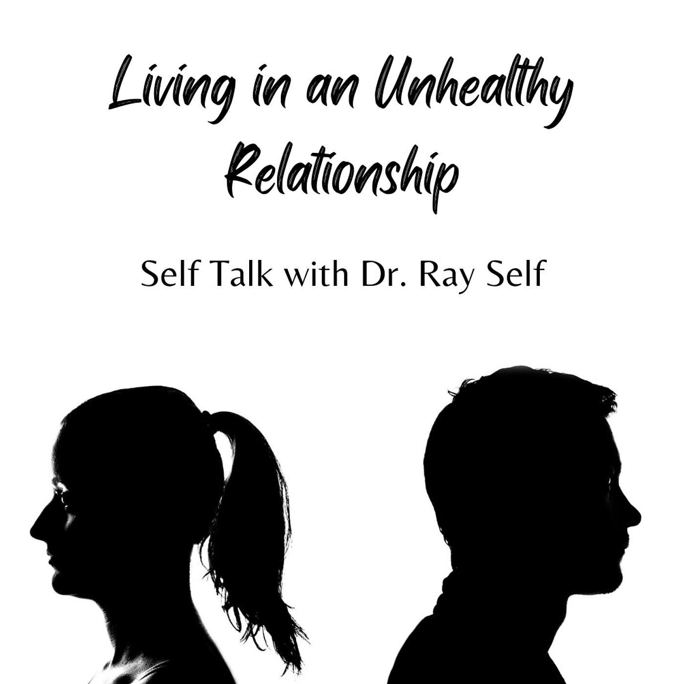 Living in an Unhealthy Relationship