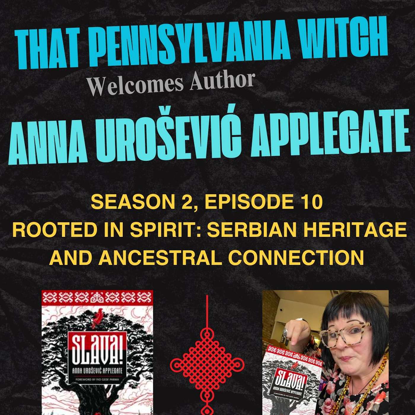 S2 Ep 10: Rooted in Spirit: Serbian Heritage and Ancestral Connection with Anna Urošević Applegate episode artwork