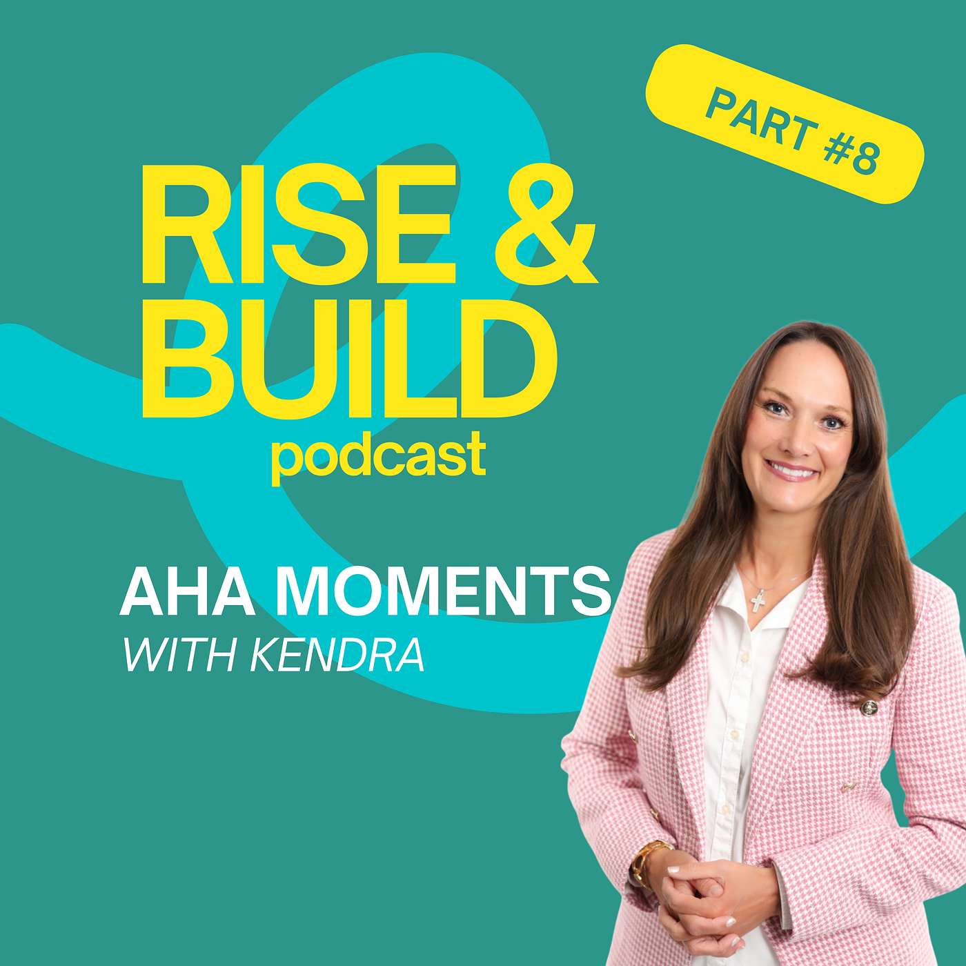 Aha Moments with Kendra - Part #8 episode artwork