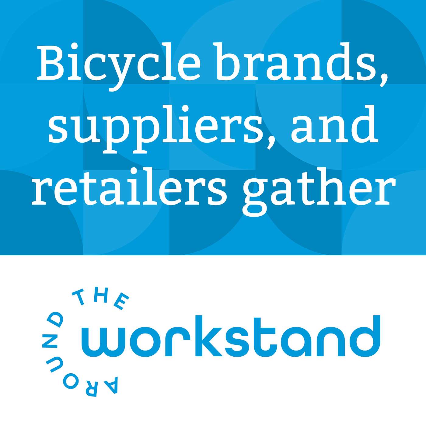 Bicycle brands, suppliers, and retailers gathering at key industry events - uncertainty and optimism Bicycle brands, suppliers, and retailers gathering at key industry events - uncertainty and optimism