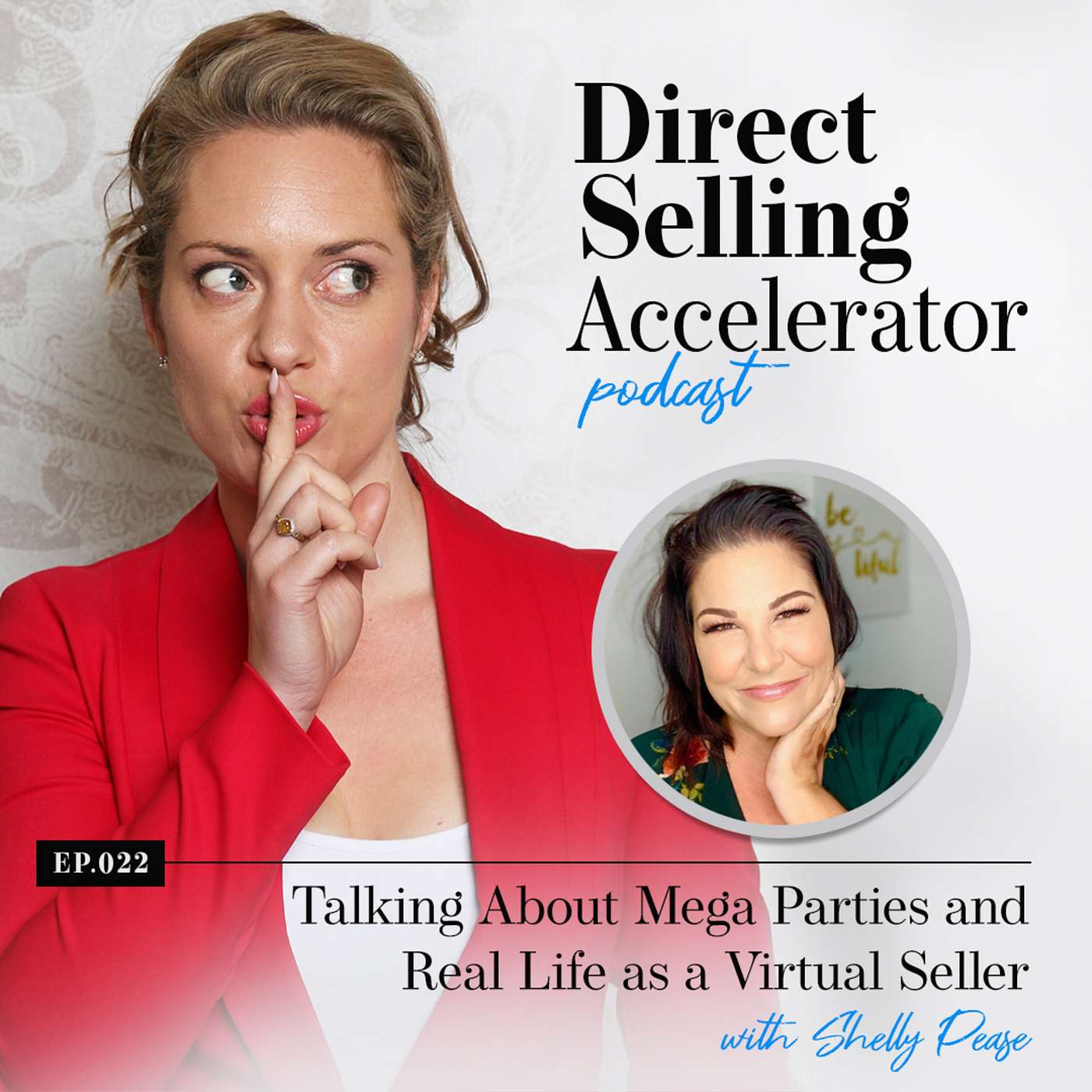 Episode 022: Talking About Mega Parties and Real Life with Shelly Pease episode artwork